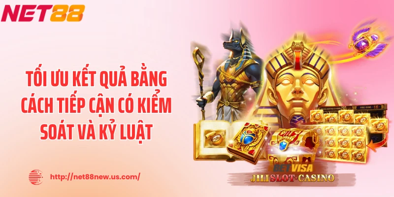 Tối ưu kết quả bằng cách tiếp cận có kiểm soát và kỷ luật