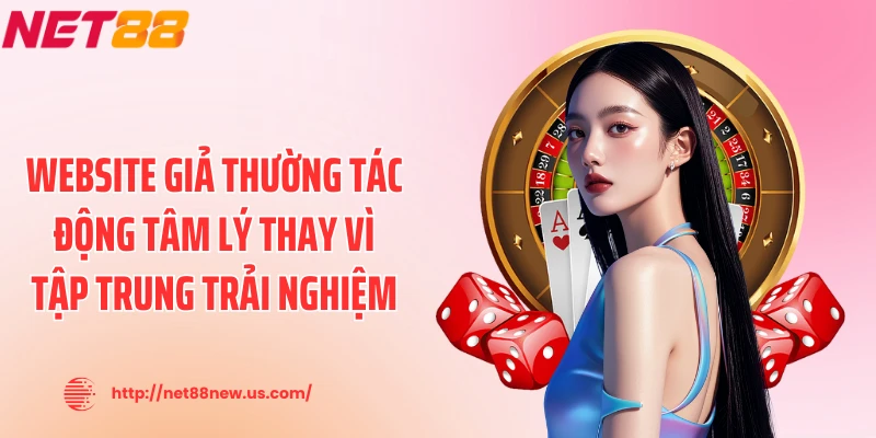 Website giả thường tác động tâm lý thay vì tập trung trải nghiệm